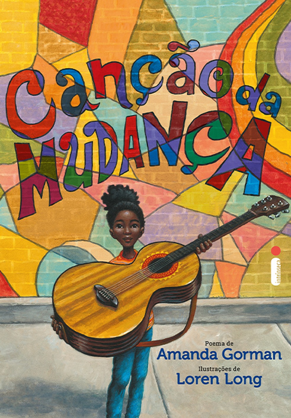 Canção da Mudança, de Amanda Gorman e Loren Long: livro ilustrado que convida as crianças à ação. — Foto: Intrínseca / Divulgação